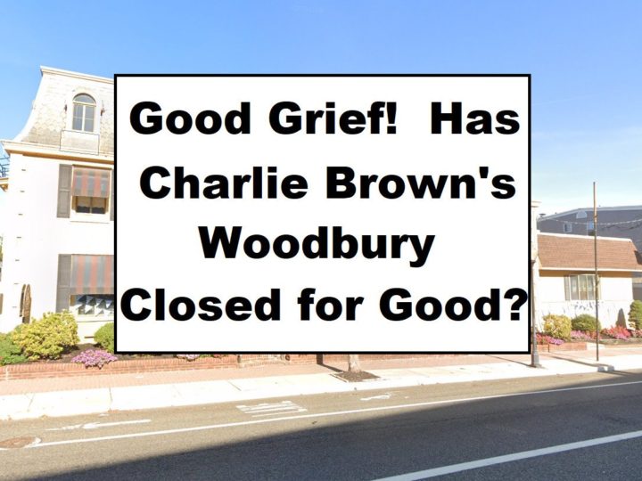 Good Grief Charlie Brown’s!  Have You Closed Woodbury and Mt Holly?  And Maybe More?