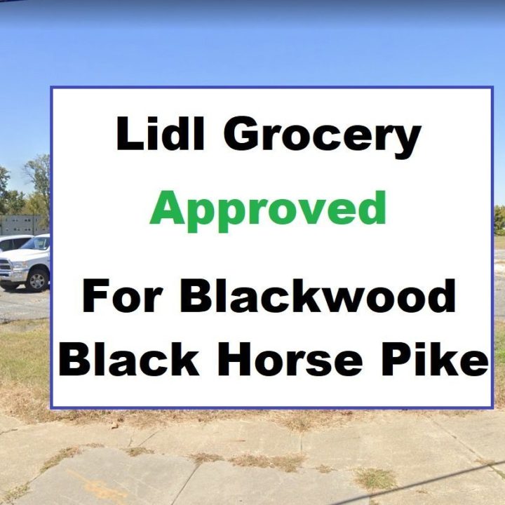 Lidl Grocery Approved for Black Horse Pike Blackwood. Lidl Announces Blackwood as…