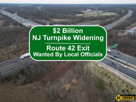 $2 Billion NJ Turnpike Widening For Exits 1-4, And Local Officials Want a Route 42 Connector.