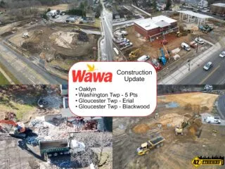 Wawa Construction Update Blackwood, Erial, Washington Township, Oaklyn NJ