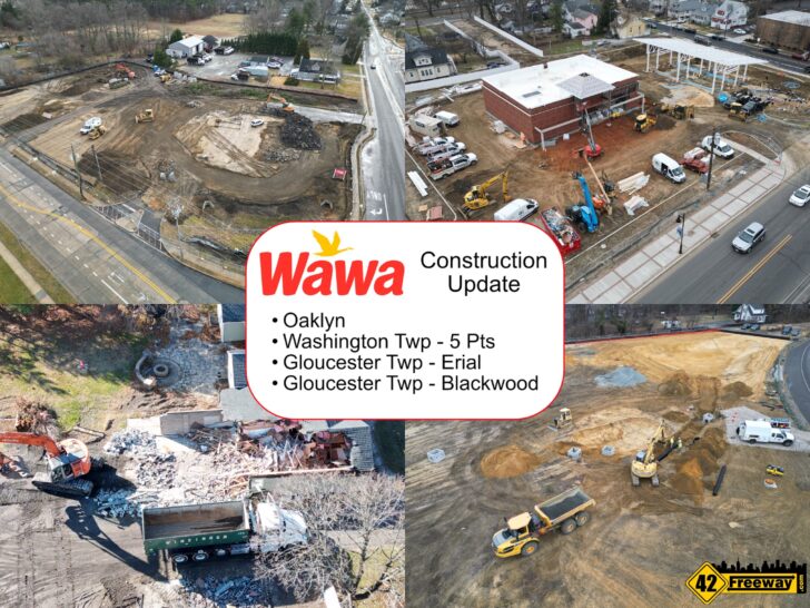 Wawa Construction Photo Updates for Oaklyn, Erial, Blackwood and Washington Township