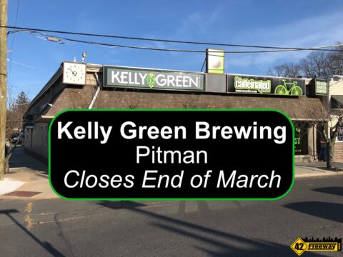 Kelly Green Brewery in Pitman to Close, End of March 2023