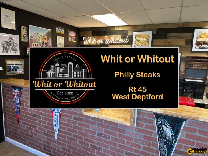 Whit or Whitout Brings Philly Cheesesteaks To South Jersey.  Route 45 West Deptford