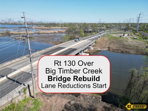 Route 130 Bridge Over Big Timber Creek Rebuild Starts. Lane Reductions Starts This Weekened