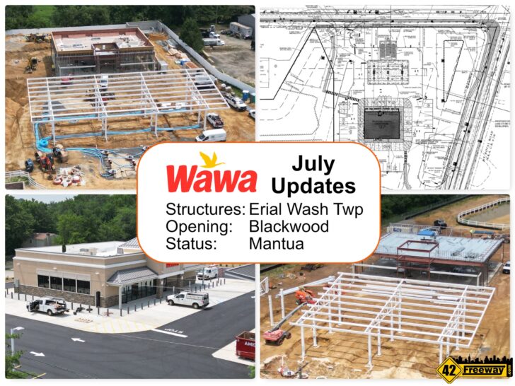 Wawa!  Buildings Go Up in Erial and Washington Twp.  Blackwood August Opening? News On Mantua