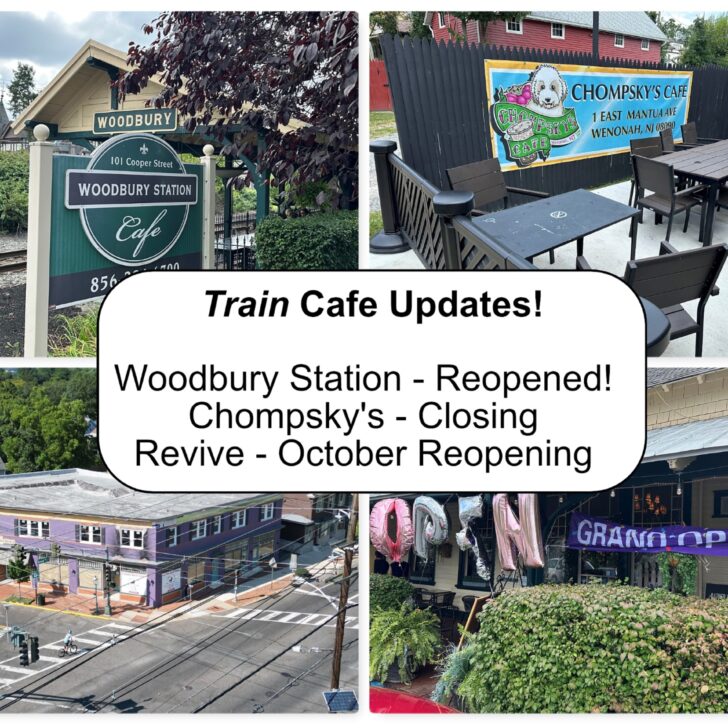 Train Cafe News! Woodbury Station Reopens, Chompsky’s Wenonah Closing, Revive Riverton October     