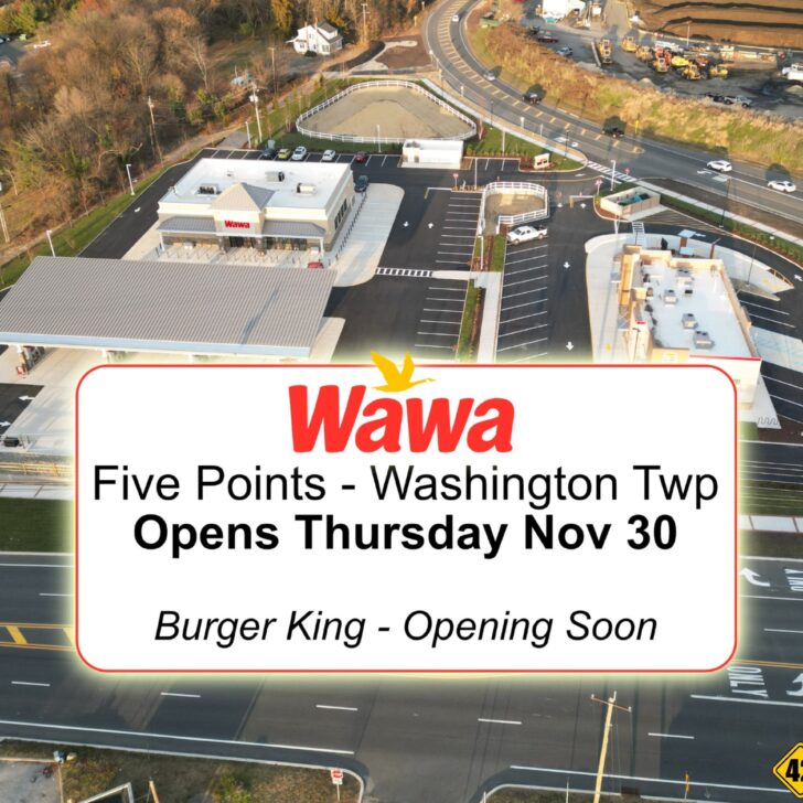 Wawa Five-Points Washington Twp Opens Thursday 11/30.  Burger King Opens Few Weeks…