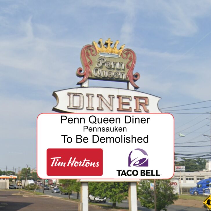 Penn Queen Diner Pennsauken to Come Down for Tim Hortons, Taco Bell…