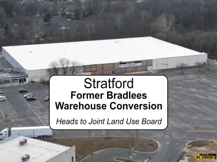 Stratford Former Bradlees Conversion to Warehouse Heads to Joint Land Use Review