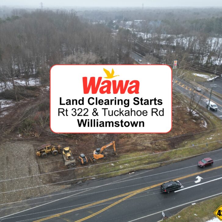 Land Clearing Starts For Super Wawa Williamstown at Rt 322 and Tuckahoe…