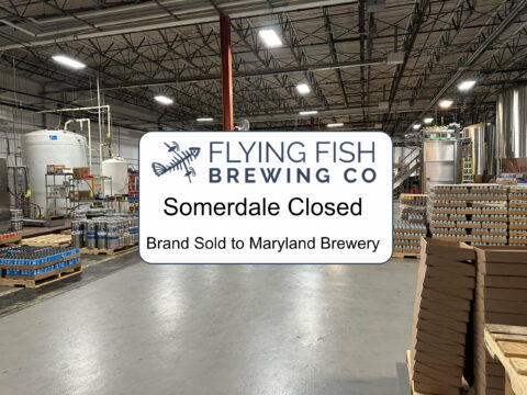 Flying Fish Brewery Somerdale Officially Closed.  Brand Sold to a Maryland Brewery in Auction