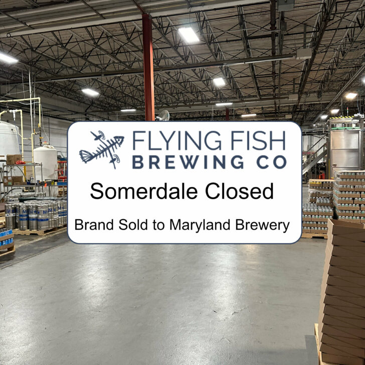 Flying Fish Brewery Somerdale Officially Closed.  Brand Sold to a Maryland Brewery…