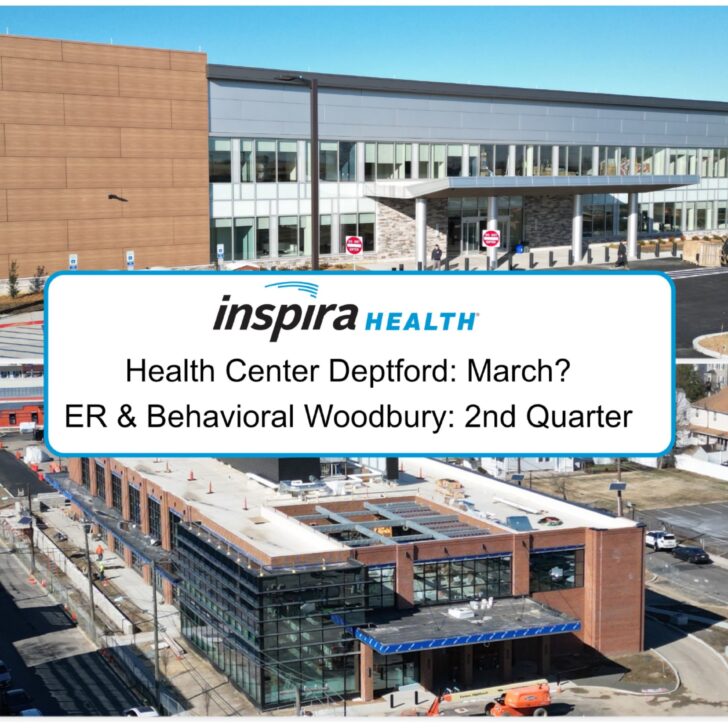 Inspira Health Projects for Deptford and Woodbury Approaching Completion