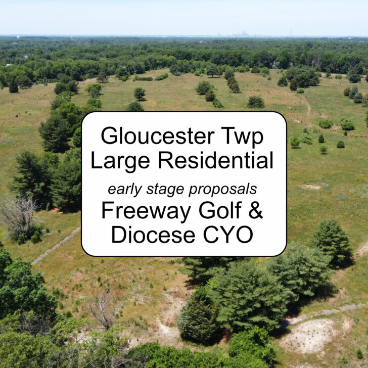 Former Freeway Golf and CYO Properties in Gloucester Twp Early Stage Plans…