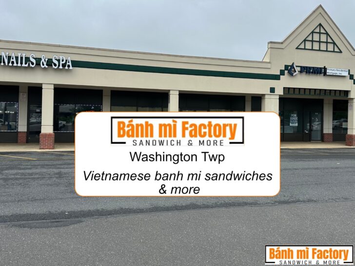Banh Mi Factory Coming to Washington Twp.  Vietnamese/French Fusion of Sandwiches, Teas, Pastries