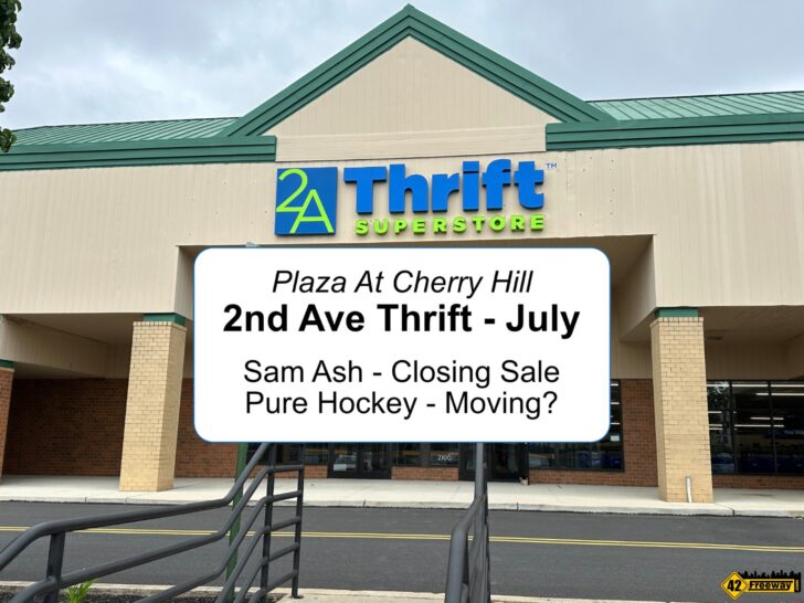 Cherry Hill 2nd Ave Thrift Opens July, Sam Ash Closing, Pure Hockey Relo?
